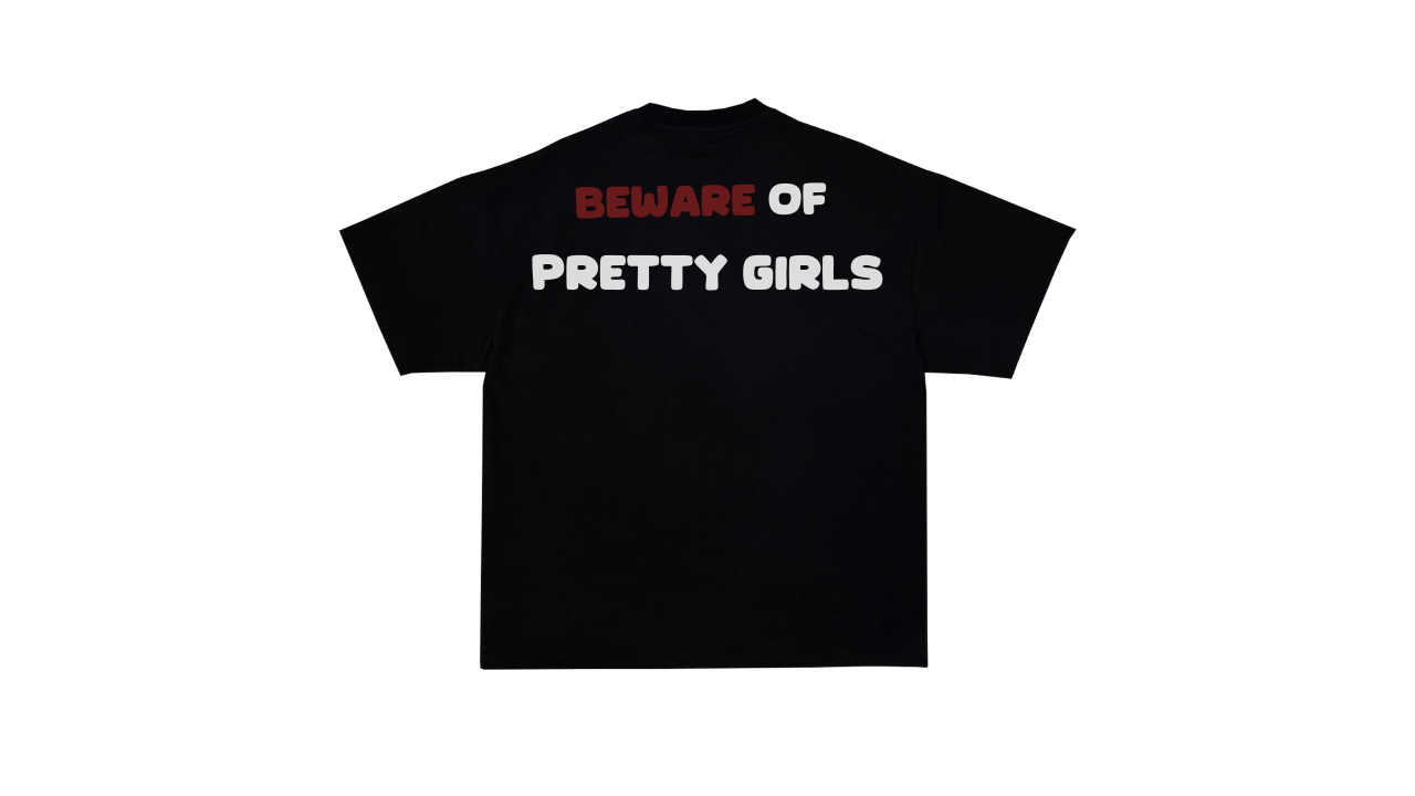 "Beware of pretty girls"